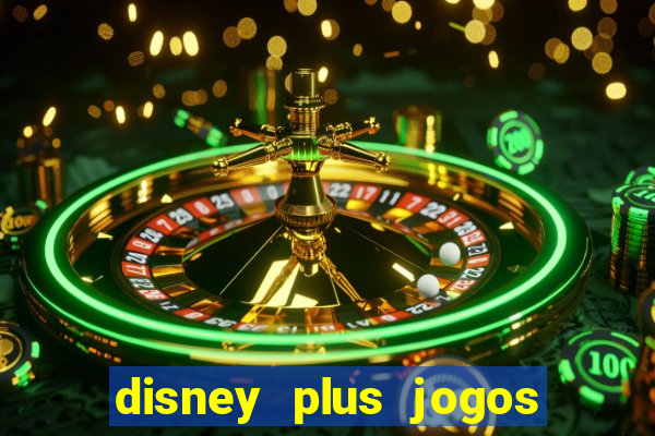 disney plus jogos de futebol